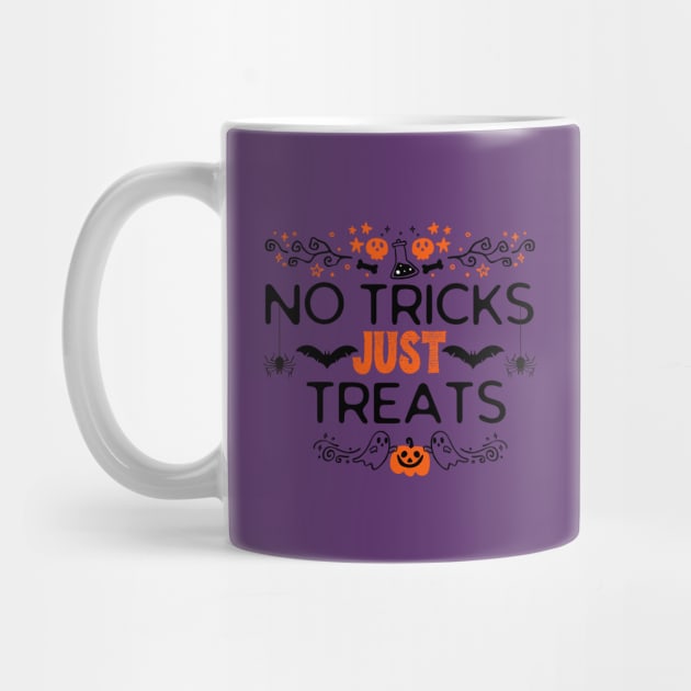 No Tricks Just Treats - Funny Halloween Candy-Themed Gift for Treats Lovers by KAVA-X